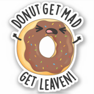Donut Get Mad Get Leaven Funny Donut Pun Klistermärken