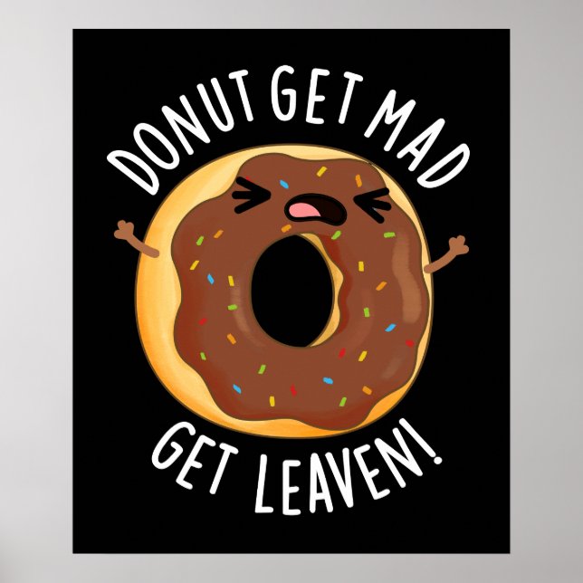 Donut Get Mad Get Leaven Funny Donut Pun Mörk BG Poster (Framsidan)
