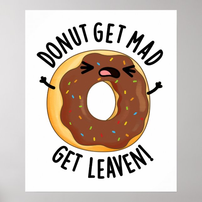 Donut Get Mad Get Leaven Funny Donut Pun Poster (Framsidan)