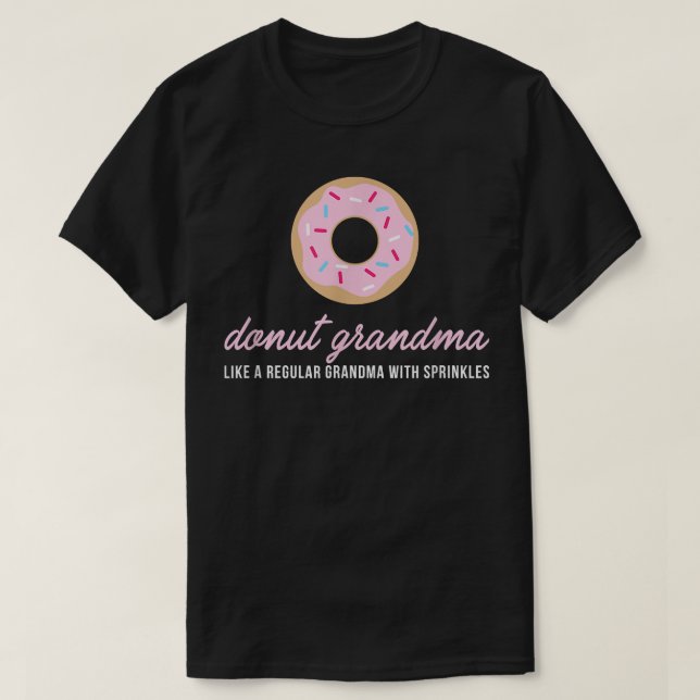 Donut Grandma  Funny Cute Sprinkles Trendy Gift  T Shirt (Design framsida)
