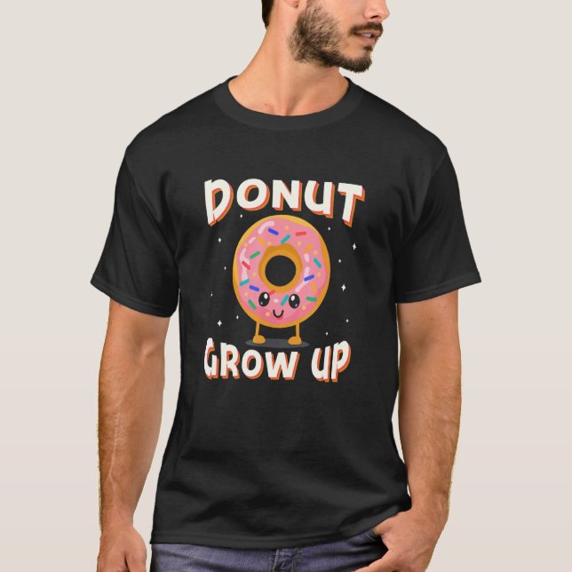 Donut Grow Pun Doughnut T Shirt (Framsida)
