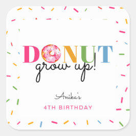 Donut Grow upp Rainbow Sprinkles Birthday Cute Fyrkantigt Klistermärke