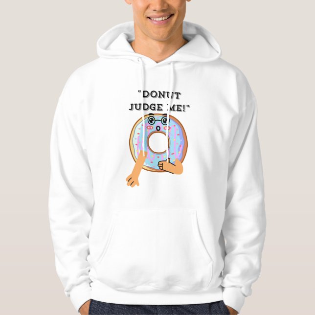 DONUT JUDGE ME HOODIE (Framsida)