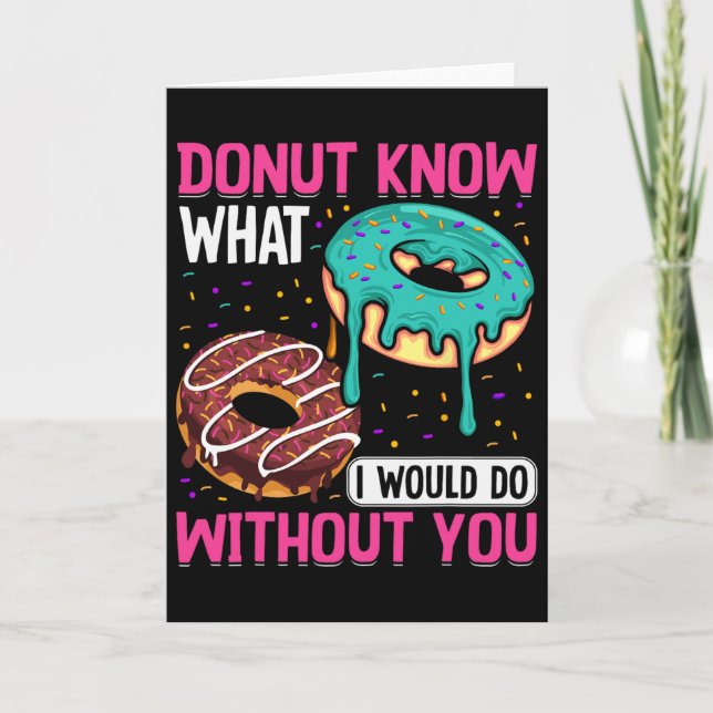 Donut Know What I Would Do Without You Valentine's Kort (Framsida)