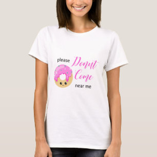 Donut Kom nära mig Social Avstånd Funny Cute T Shirt