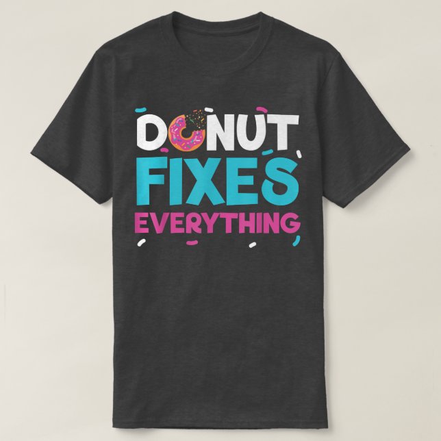 Donut korrigerar allt för ringnötspasta t shirt (Design framsida)