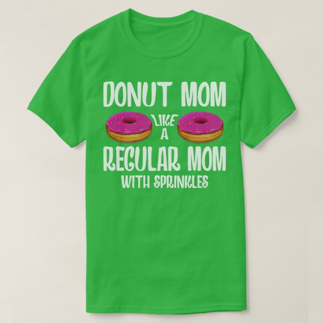 Donut Mamma som ett vanligt Mamma med sprinkler T Shirt (Design framsida)