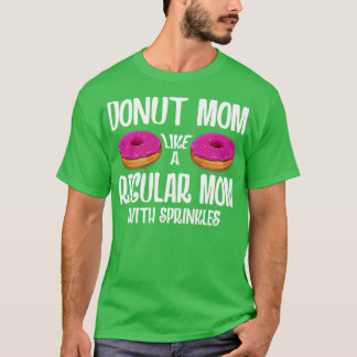 Donut Mamma som ett vanligt Mamma med sprinkler T Shirt