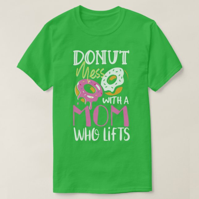 Donut  med en mamma-stekt deg-gåva t shirt (Design framsida)