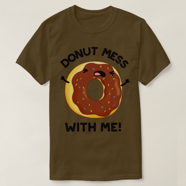 Donut  med mig Funny Food Pun 1 T Shirt (Design framsida)