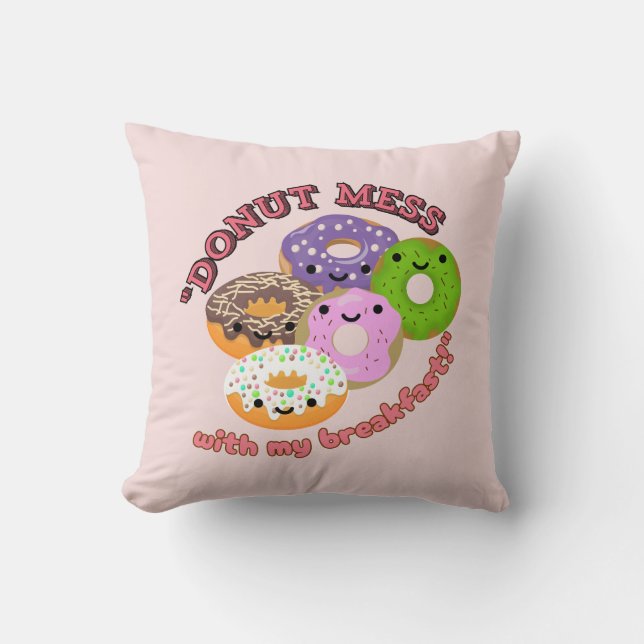 DONUT MESSWITH MY BREAKFAST KUDDE (Framsida)