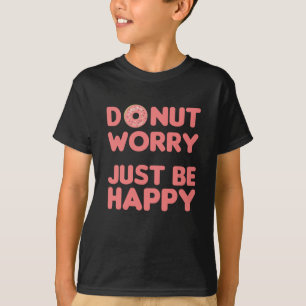 Donut Pun Funny Food Cheerful Rosa T Shirt