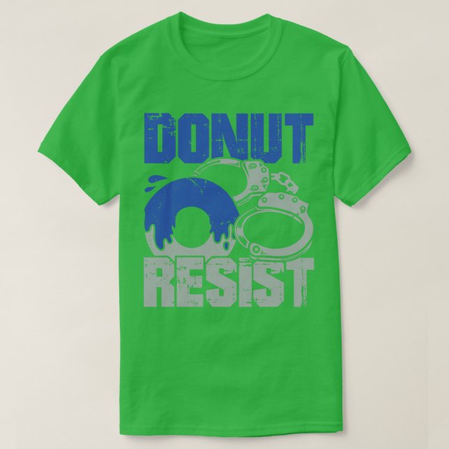 Donut Resist Polischef Gift T Shirt (Design framsida)