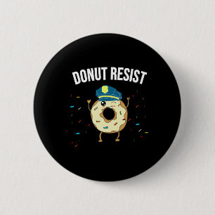 Donut Resiste Meme Funny Police Officer stöder Knapp