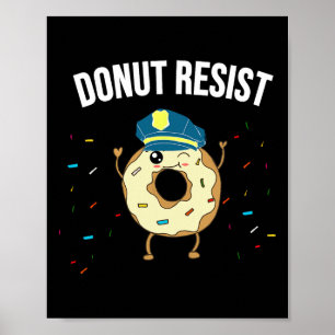Donut Resiste Meme Funny Police Officer stöder Poster