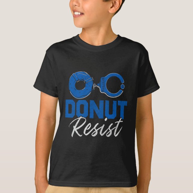 Donut Resistfunny Cop Tillsatta lagar polis Appr T Shirt (Framsida)