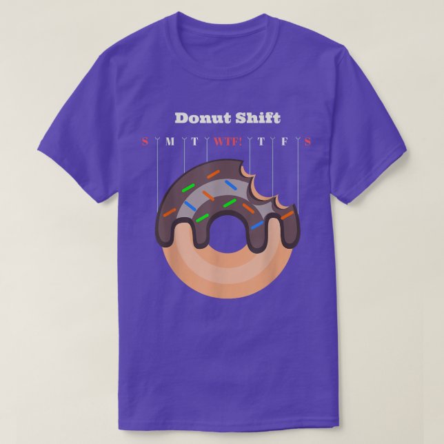 Donut Shift Funny Work  T Shirt (Design framsida)