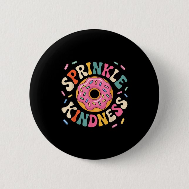 Donut Sprinkle Kindness Funny Doughnut Lover Girls Knapp (Framsida)