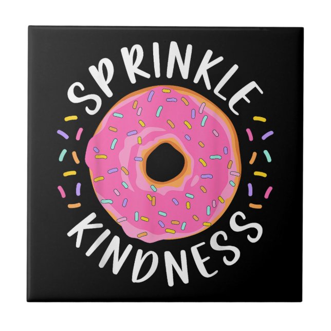 Donut Sprinkle Kindness Funny Girls Women Doughnut Kakelplatta (Framsidan)