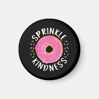 Donut Sprinkle Kindness Funny Girls Women Doughnut Magnet