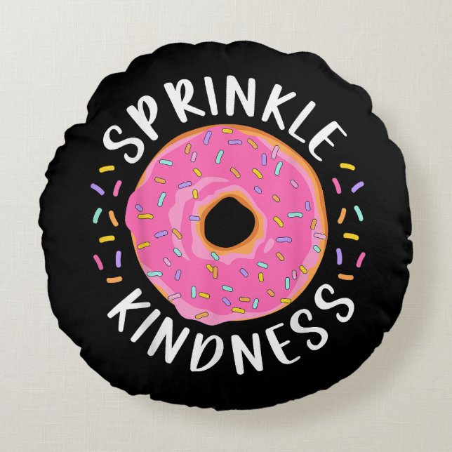 Donut Sprinkle Kindness Funny Girls Women Doughnut Rund Kudde (Framsidan)