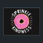 Donut Sprinkle Kindness Funny Girls Women Doughnut Vykort<br><div class="desc">Donut Sprinkle Kindness Funny Girls Women Doughnut Älskare</div>