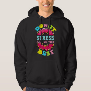 Donut Sprinkles Stressa bara göra ditt bästa Hoodie