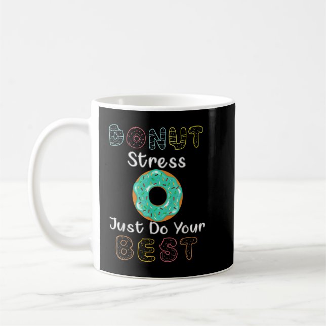 Donut Stress Just Do Your Best Test Day Teacher T- Kaffemugg (Vänster)
