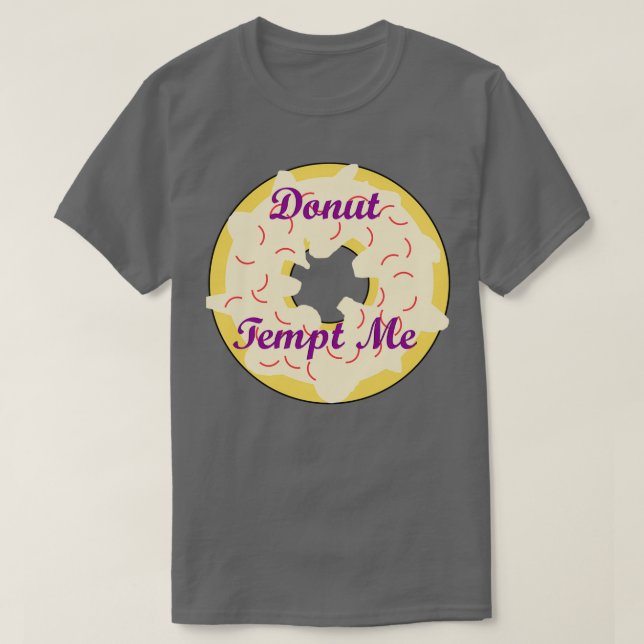 Donut Tempt Me T Shirt (Design framsida)