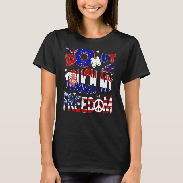 Donut Touch Freedom Donut stolte Frihet 4th of Ju T Shirt (Framsida)