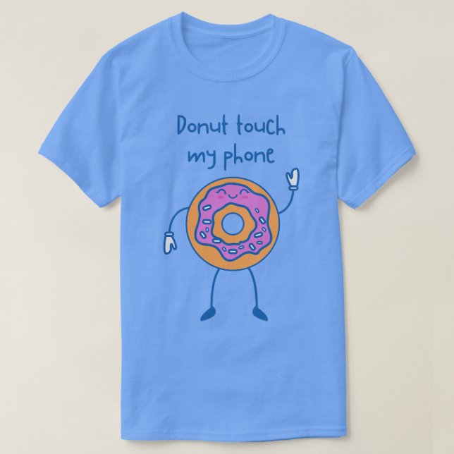 Donut Touch My Mobil T Shirt (Design framsida)