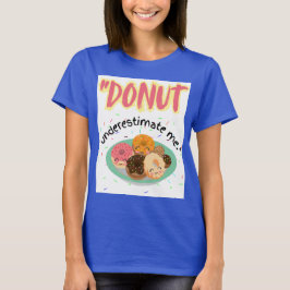 DONUT UNDER UPPSKATTNING T SHIRT