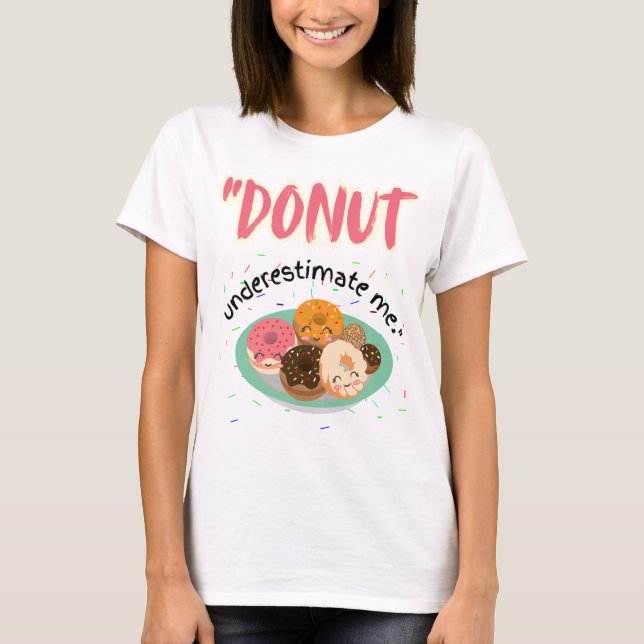 DONUT UNDER UPPSKATTNING T SHIRT (Framsida)
