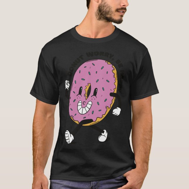 Donut Worry Be Happy T Shirt (Framsida)
