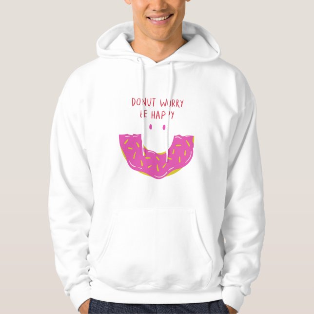 Donut Worry Be Happy Valentine Quotes Hoodie (Framsida)