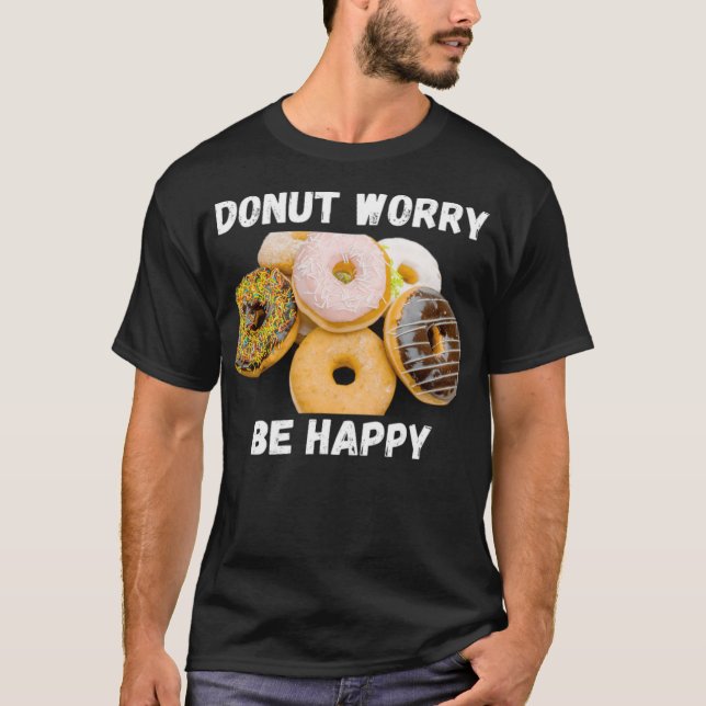 Donut Worry be Lycklig baka färglös T Shirt (Framsida)
