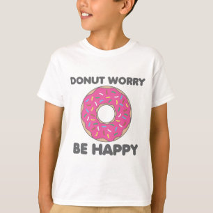 Donut Worry BE Lycklig T-shirt