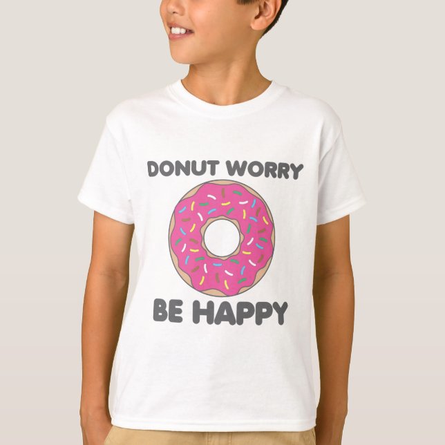 Donut Worry BE Lycklig T-shirt (Framsida)