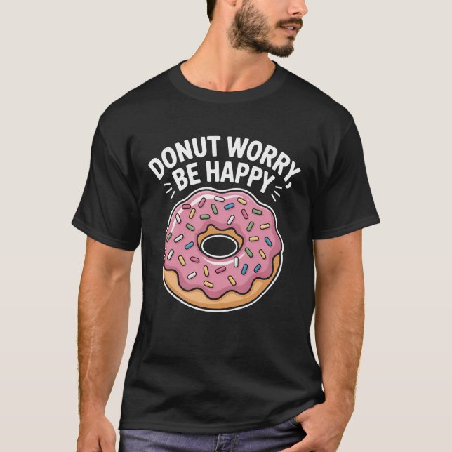 Donut Worry BE Lycklig T-Shirt | Cute Rosa Sprinkl (Framsida)
