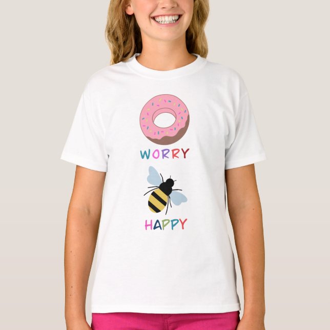 "DONUT WORRY BEE LYCKLIG" T SHIRT (Framsida)