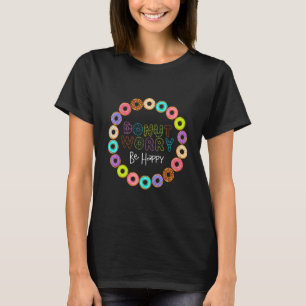 Donut Worry Lycklig Donut Manar Women Costume T Shirt