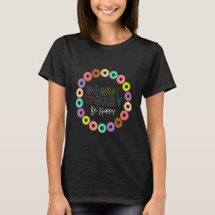 Donut Worry Lycklig Donut Manar Women Costume T Shirt