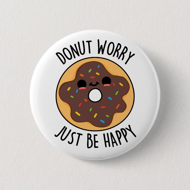 Donut Worry var bara Lycklig Funny Donut Pun Knapp (Framsida)