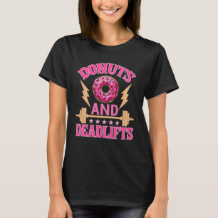Donuts and Deadlifts Weightlift Gym Workout T Shirt