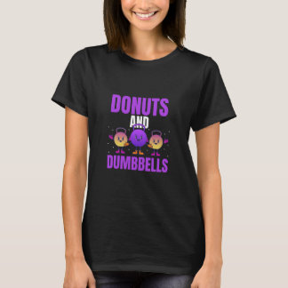 Donuts and Dumbbells T Shirt