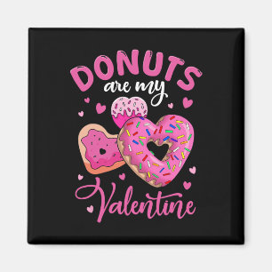 Donuts är min Valentine Funny Anti Valentines day Magnet