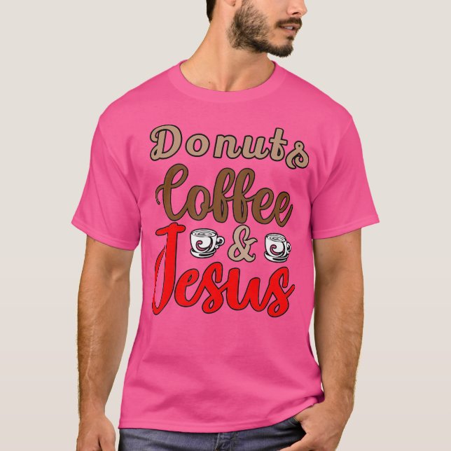 Donuts Coffee Jesus Jesus Kärlek Du John 31 T Shirt (Framsida)
