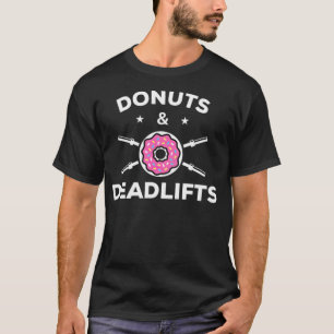 Donuts Deadlifts Doughnut Gym Power Weight lustiga T Shirt