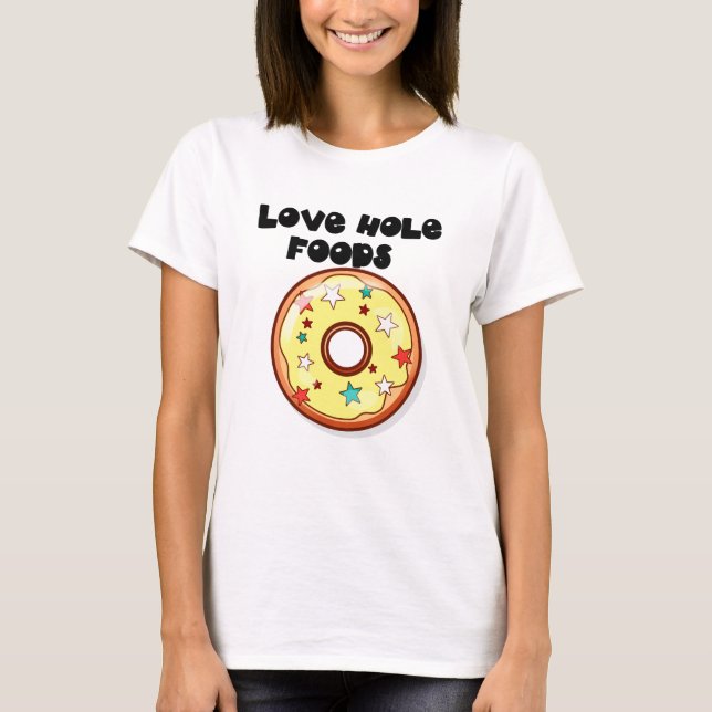 Donuts från kärlek Hål Mat (ljust) T Shirt (Framsida)