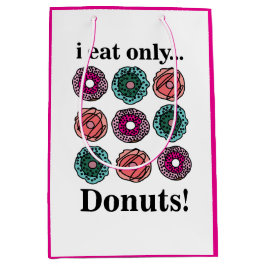 Donuts I Eat Only Donuts